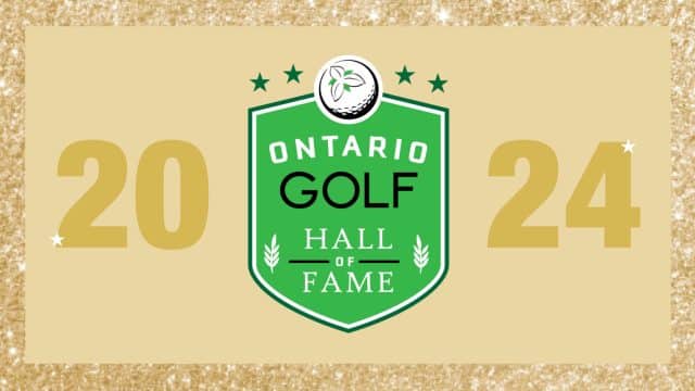 Ontario Golf Hall of Fame announces 2024 inductees